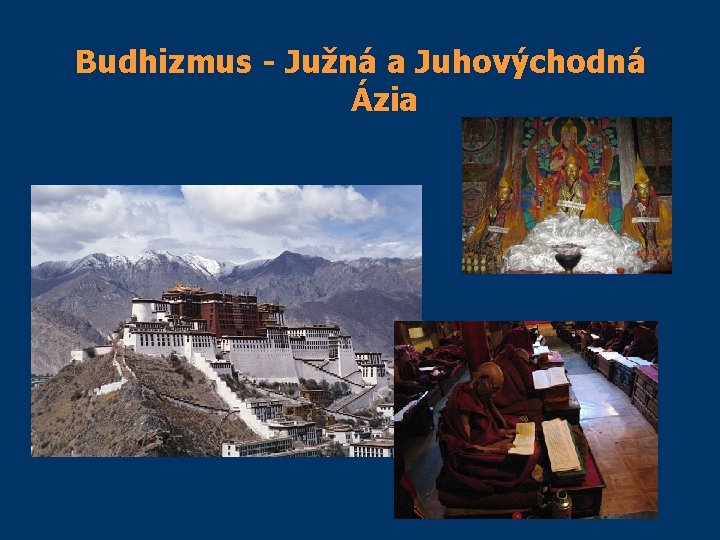 Budhizmus - Južná a Juhovýchodná Ázia Lhasa, Tibet 