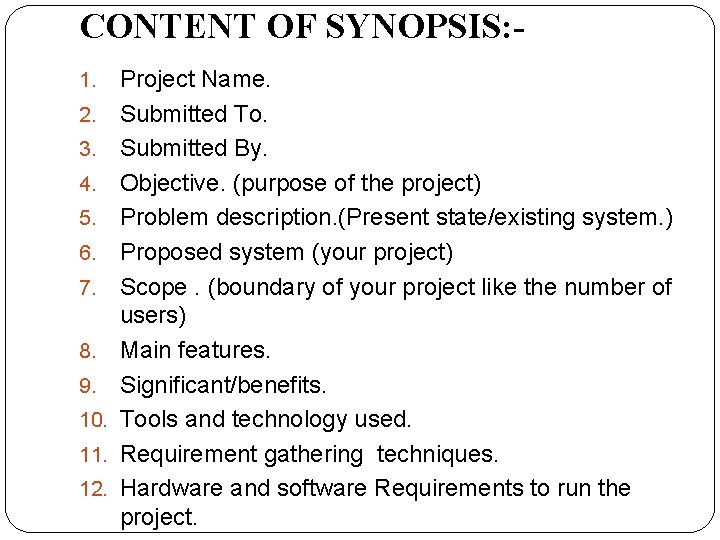 CONTENT OF SYNOPSIS: 1. 2. 3. 4. 5. 6. 7. 8. 9. 10. 11.