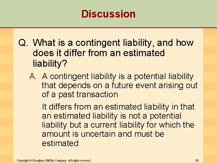 Discussion Q. What is a contingent liability, and how does it differ from an