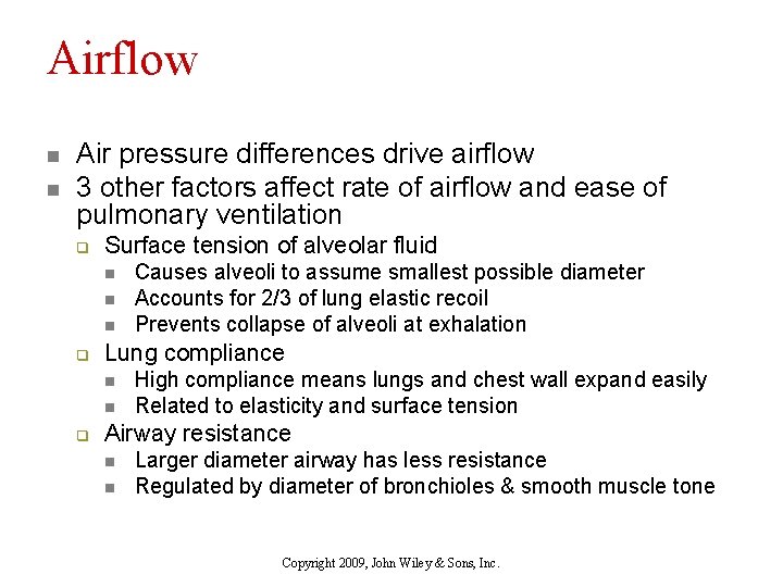 Airflow n n Air pressure differences drive airflow 3 other factors affect rate of