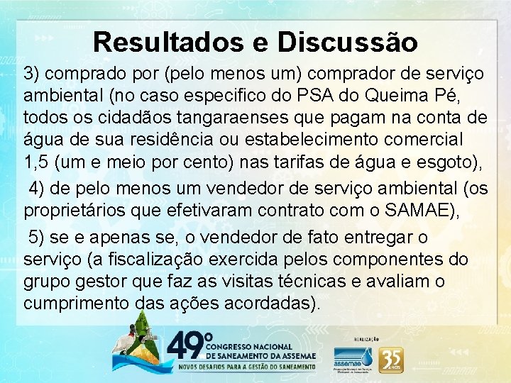 Resultados e Discussão 3) comprado por (pelo menos um) comprador de serviço ambiental (no