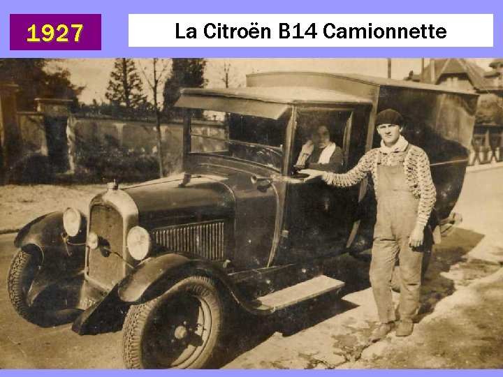 1927 La Citroën B 14 Camionnette 