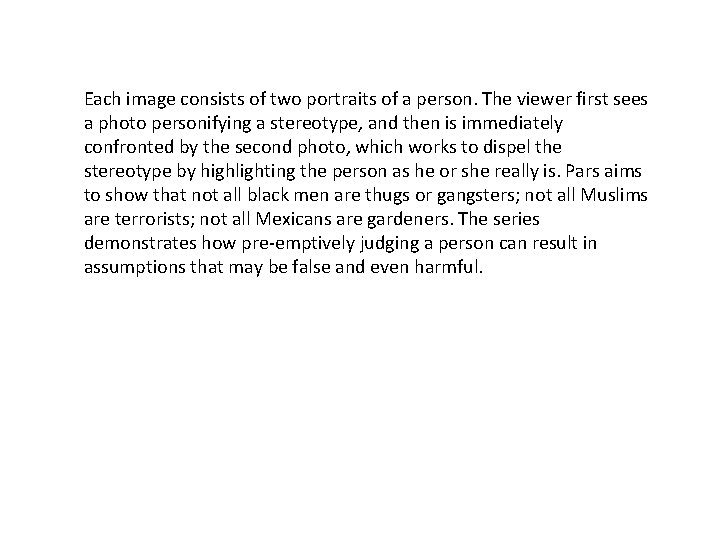 Each image consists of two portraits of a person. The viewer first sees a
