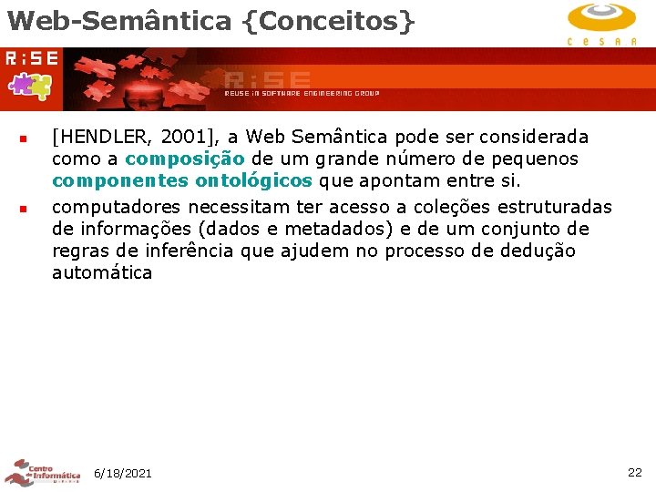 Web-Semântica {Conceitos} n n [HENDLER, 2001], a Web Semântica pode ser considerada como a