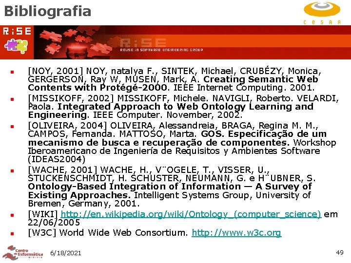 Bibliografia n n n [NOY, 2001] NOY, natalya F. , SINTEK, Michael, CRUBÉZY, Monica,