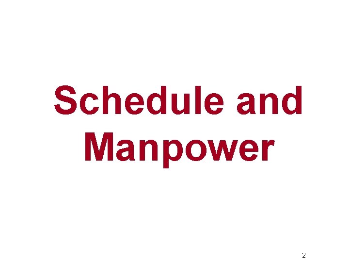 Schedule and Manpower 2 