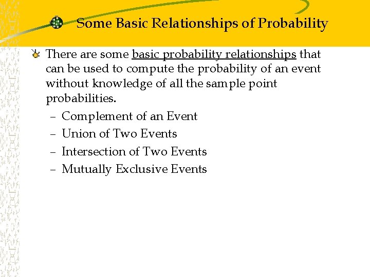 Some Basic Relationships of Probability There are some basic probability relationships that can be Some Basic Relationships of Probability There are some basic probability relationships that can be