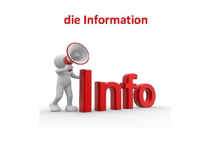 die Information 