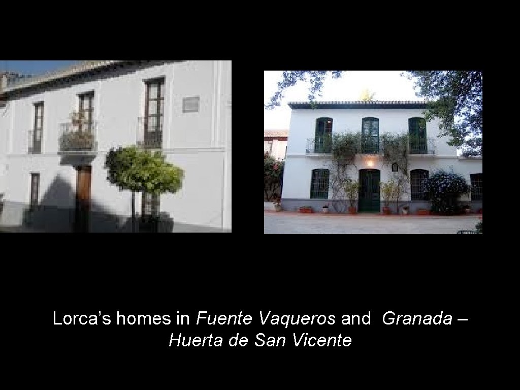 Lorca’s homes in Fuente Vaqueros and Granada – Huerta de San Vicente 