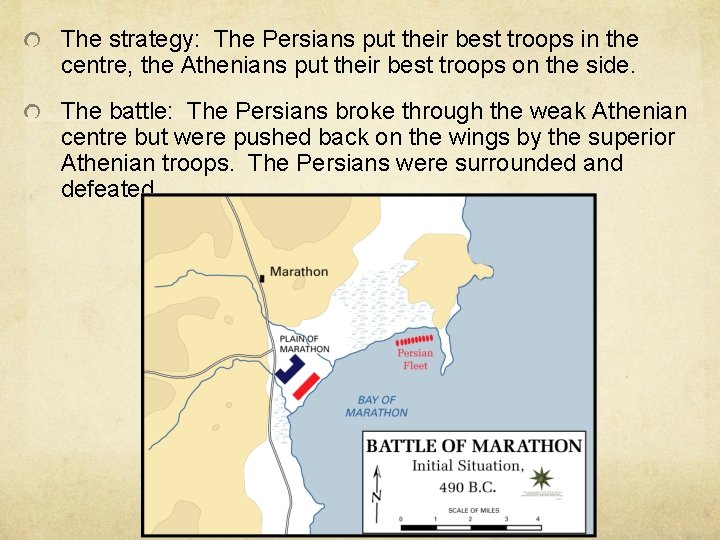 The strategy: The Persians put their best troops in the centre, the Athenians put