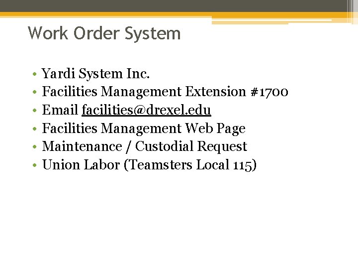 Work Order System • • • Yardi System Inc. Facilities Management Extension #1700 Email