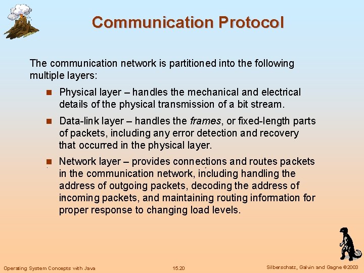 Communication Protocol The communication network is partitioned into the following multiple layers: n Physical