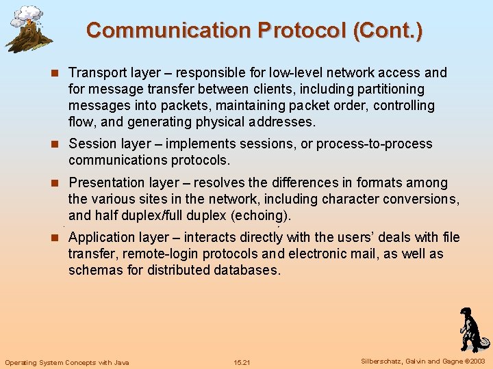 Communication Protocol (Cont. ) n Transport layer – responsible for low-level network access and