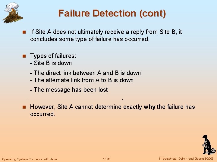 Failure Detection (cont) n If Site A does not ultimately receive a reply from