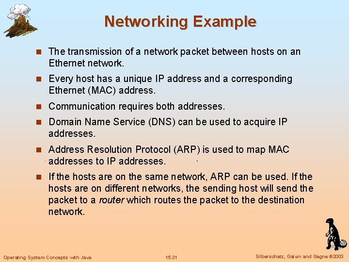 Networking Example n The transmission of a network packet between hosts on an Ethernet