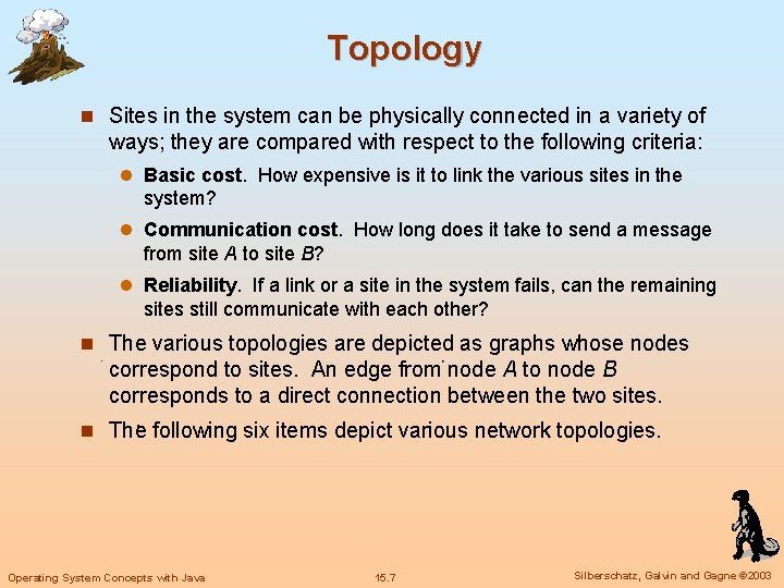 Topology n Sites in the system can be physically connected in a variety of