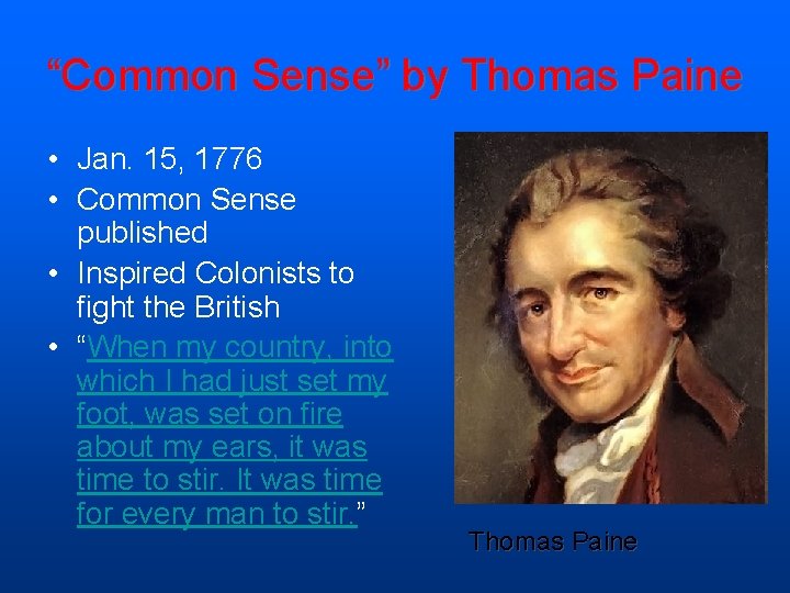 “Common Sense” by Thomas Paine • Jan. 15, 1776 • Common Sense published •