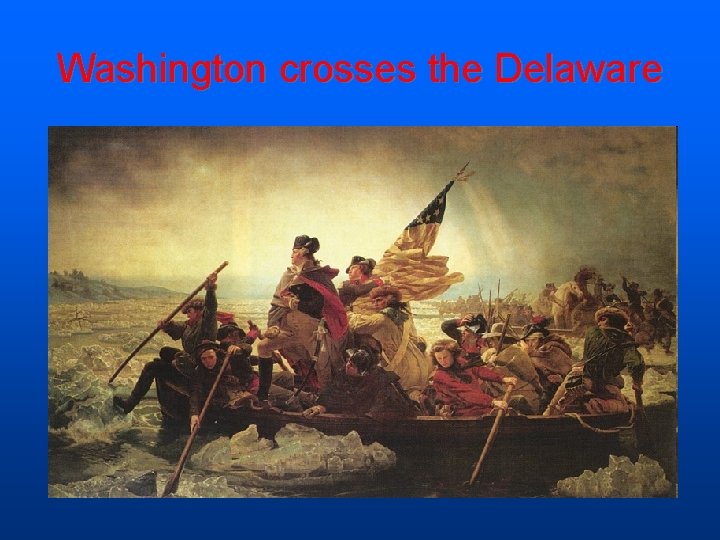Washington crosses the Delaware 