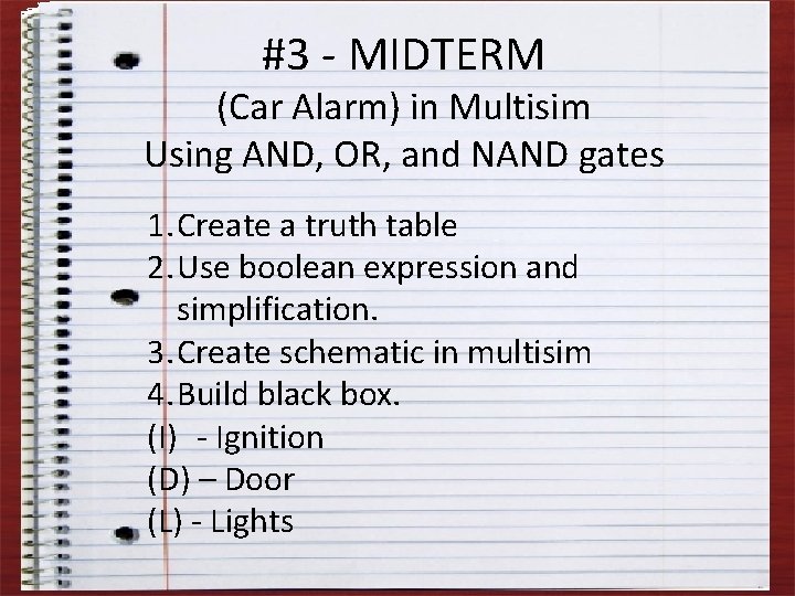 #3 - MIDTERM (Car Alarm) in Multisim Using AND, OR, and NAND gates 1.