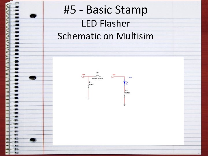 #5 - Basic Stamp LED Flasher Schematic on Multisim 