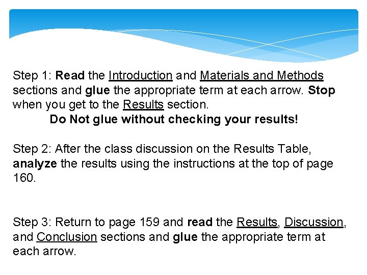 Step 1: Read the Introduction and Materials and Methods sections and glue the appropriate