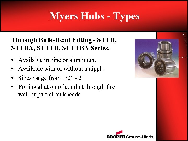Myers Hubs - Types Through Bulk-Head Fitting - STTB, STTBA, STTTBA Series. • •