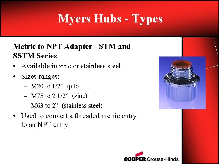 Myers Hubs - Types Metric to NPT Adapter - STM and SSTM Series •