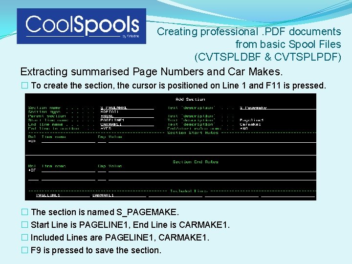 Creating professional. PDF documents from basic Spool Files (CVTSPLDBF & CVTSPLPDF) Extracting summarised Page