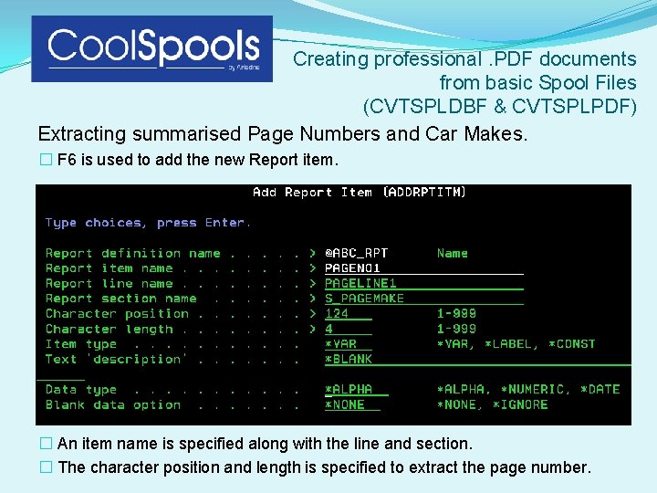 Creating professional. PDF documents from basic Spool Files (CVTSPLDBF & CVTSPLPDF) Extracting summarised Page