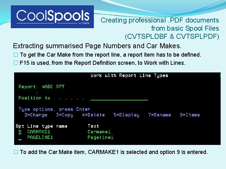 Creating professional. PDF documents from basic Spool Files (CVTSPLDBF & CVTSPLPDF) Extracting summarised Page