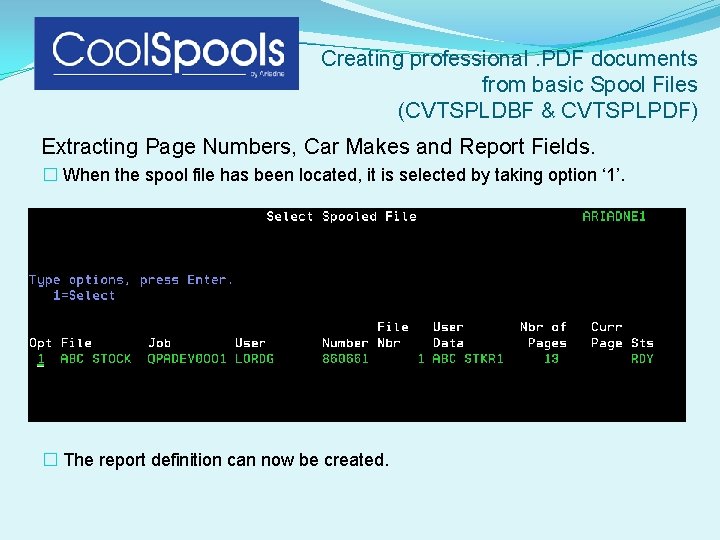 Creating professional. PDF documents from basic Spool Files (CVTSPLDBF & CVTSPLPDF) Extracting Page Numbers,