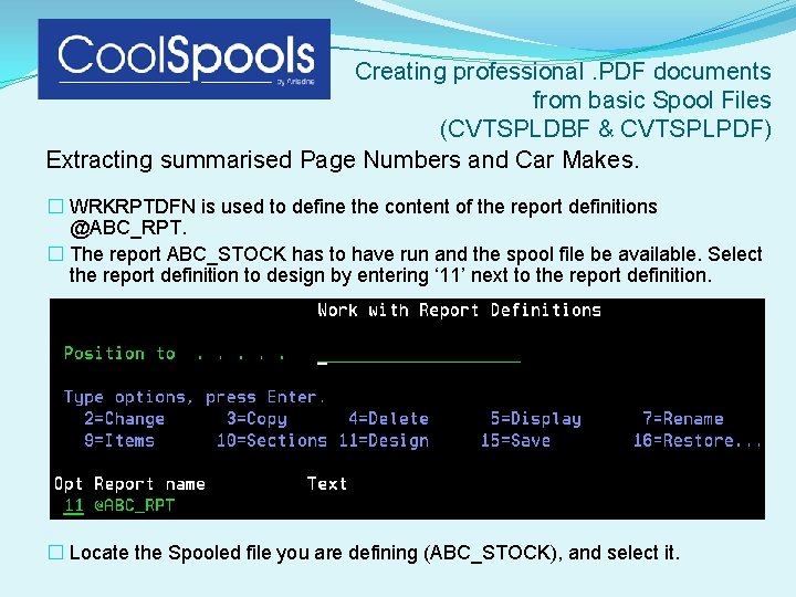 Creating professional. PDF documents from basic Spool Files (CVTSPLDBF & CVTSPLPDF) Extracting summarised Page