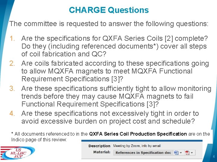 CHARGE Questions The committee is requested to answer the following questions: 1. Are the