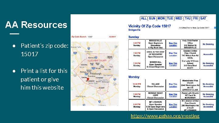 AA Resources ● Patient’s zip code: 15017 ● Print a list for this patient