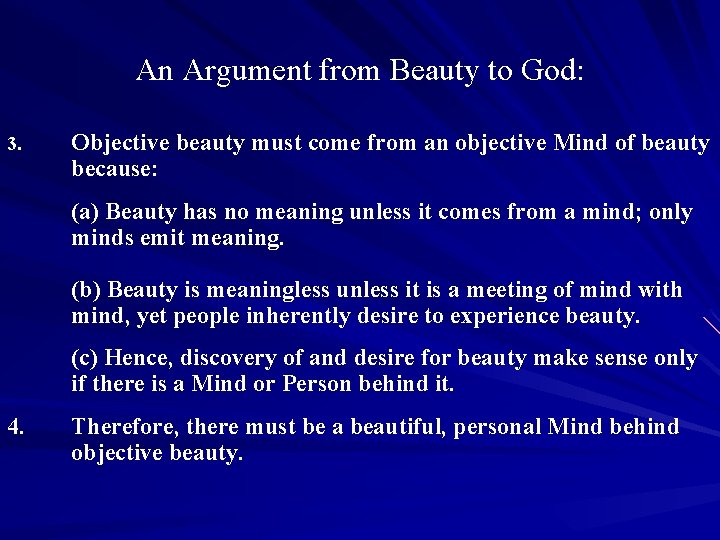 An Argument from Beauty to God: 3. Objective beauty must come from an objective