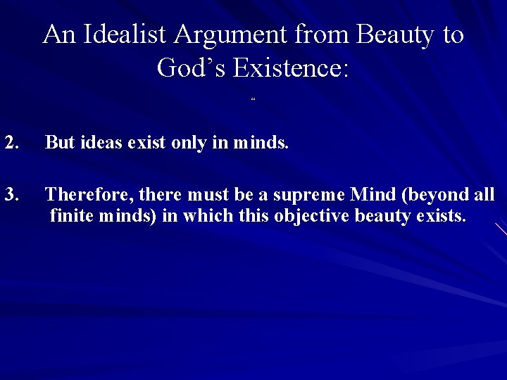 An Idealist Argument from Beauty to God’s Existence: “ 2. But ideas exist only