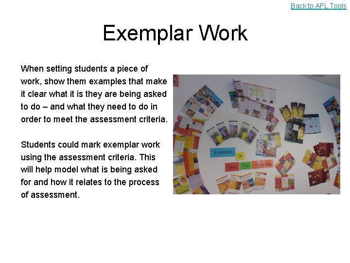 Back to AFL Tools Exemplar Work When setting students a piece of work, show