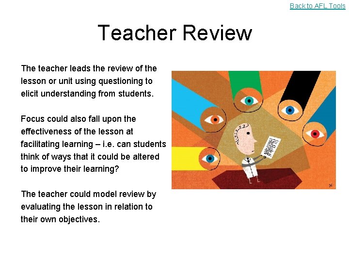 Back to AFL Tools Teacher Review The teacher leads the review of the lesson