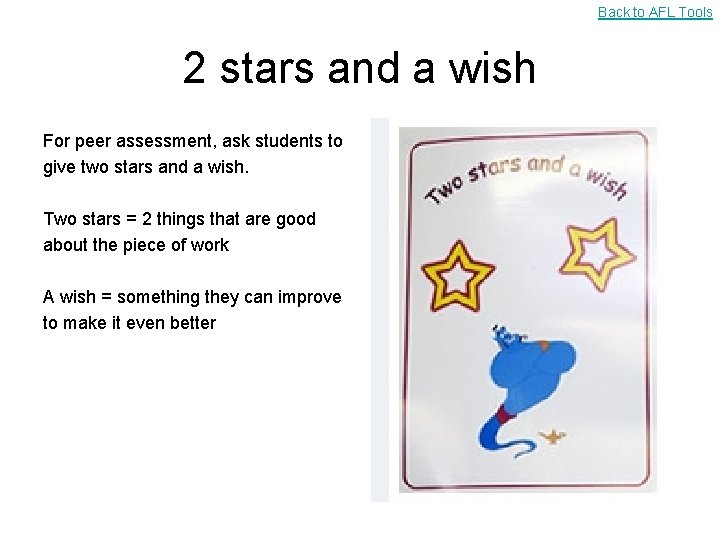 Back to AFL Tools 2 stars and a wish For peer assessment, ask students