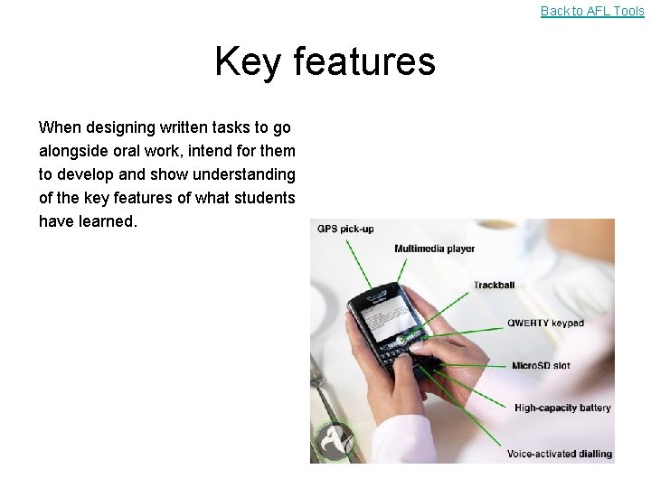 Back to AFL Tools Key features When designing written tasks to go alongside oral