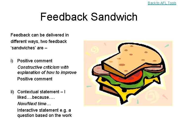 Back to AFL Tools Feedback Sandwich Feedback can be delivered in different ways, two