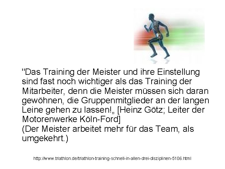 "Das Training der Meister und ihre Einstellung sind fast noch wichtiger als das Training