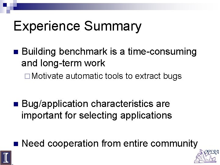 Experience Summary n Building benchmark is a time-consuming and long-term work ¨ Motivate automatic