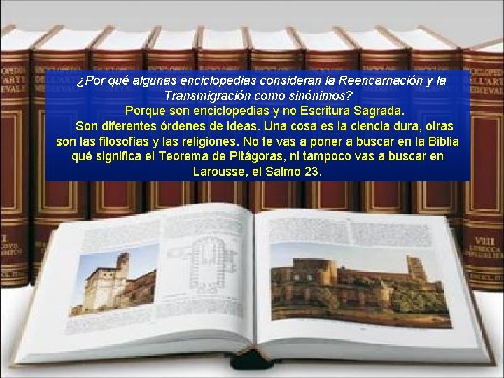 ¿Por qué algunas enciclopedias consideran la Reencarnación y la Transmigración como sinónimos? Porque son