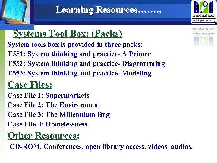 Learning Resources……. . Systems Tool Box: (Packs) System tools box is provided in three