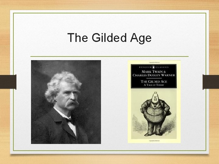 The Gilded Age 