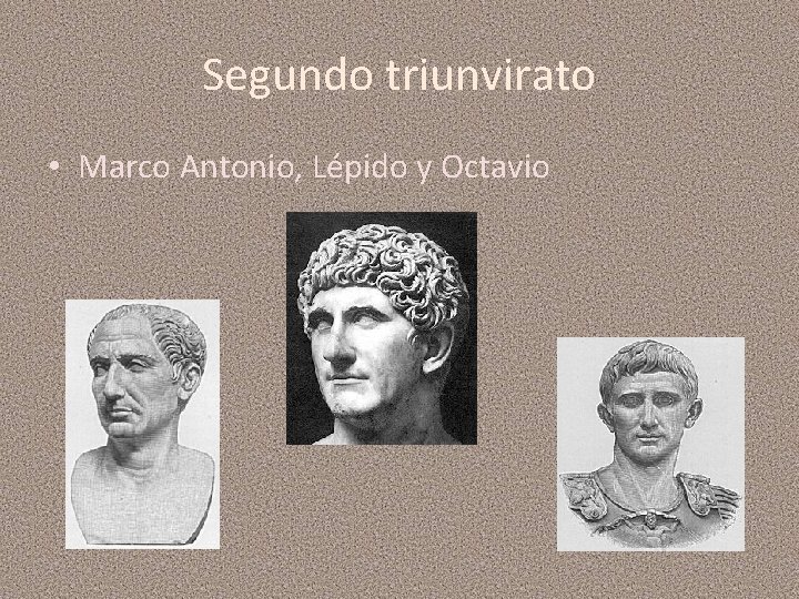 Segundo triunvirato • Marco Antonio, Lépido y Octavio 