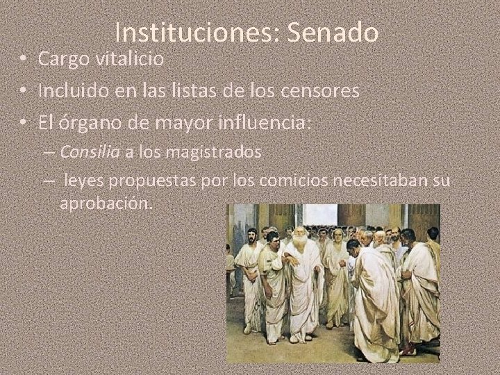 Instituciones: Senado • Cargo vitalicio • Incluido en las listas de los censores •