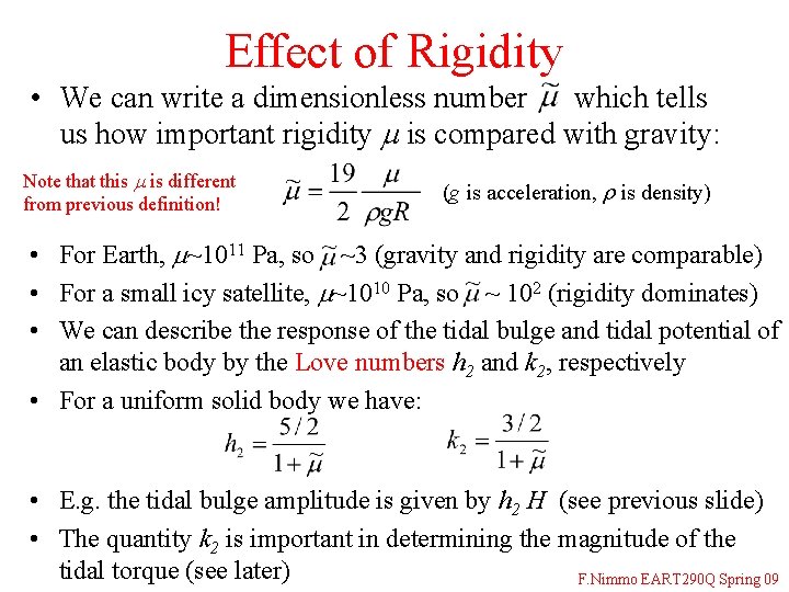 Effect of Rigidity • We can write a dimensionless number which tells us how