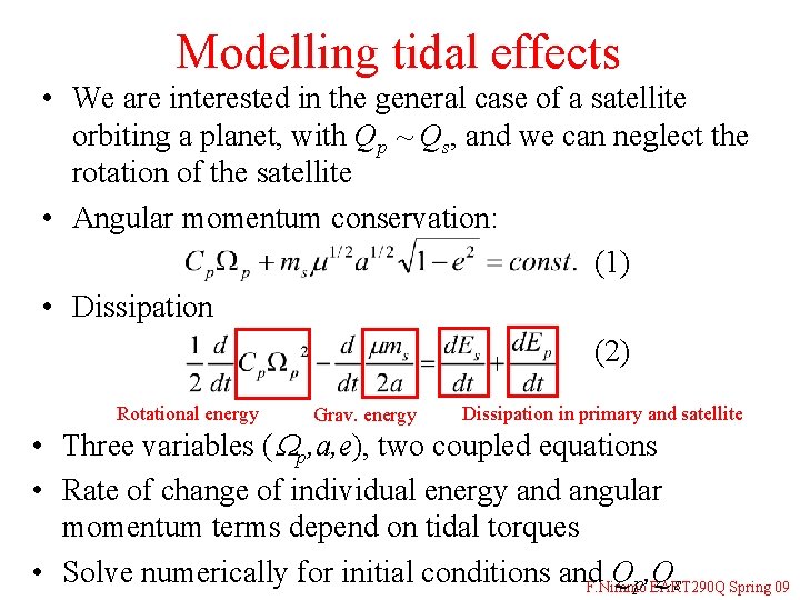 Modelling tidal effects • We are interested in the general case of a satellite